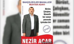 Nezir ACAR - Bahçelievler Mahallesi Muhtar Adayı
